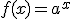 f(x)=a^x